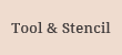Tool & Stencil